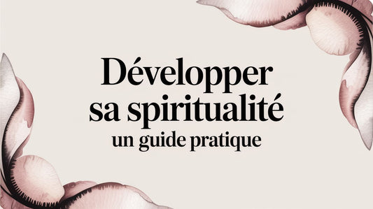 Développer sa spiritualité un guide pratique