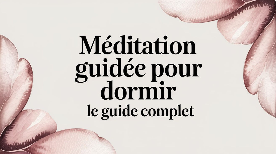 Méditation guidée pour dormir le guide complet