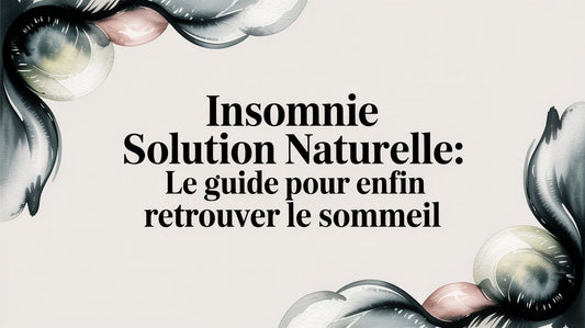 Insomnie solution naturelle: le guide pour enfin retrouver le sommeil